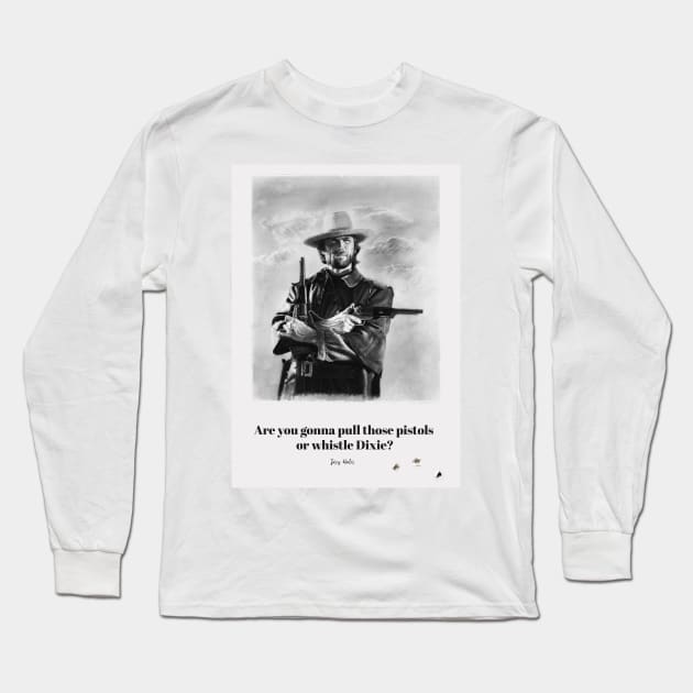 Outlaw Josey Wales white bullet holes Long Sleeve T-Shirt by pencilartist